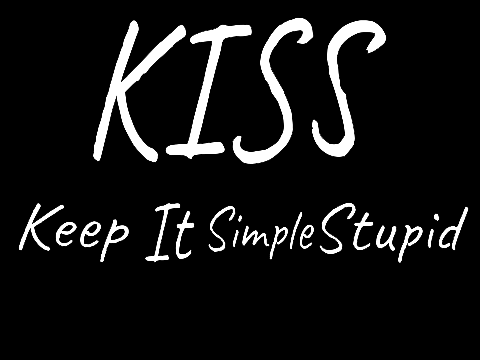 Keep It Simple Stupid